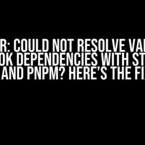 Error: Could not resolve various Storybook dependencies with Storybook 8 and PNPM? Here’s the Fix!