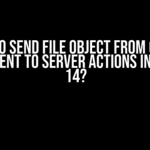 How to Send File Object from Client Component to Server Actions in Next.js 14?