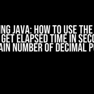 Mastering Java: How to Use the Instant Class to Get Elapsed Time in Seconds to a Certain Number of Decimal Points