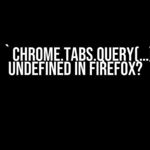 Why `chrome.tabs.query(…)` is undefined in Firefox?